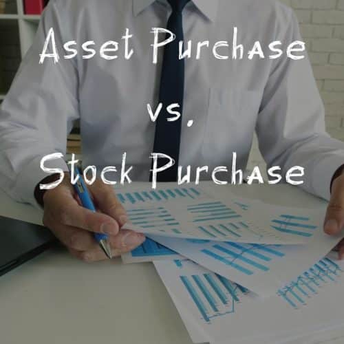 Corporate Counsel’s Corner: Stock Sale vs Asset Sale; Which One is Better?